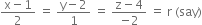fraction numerator straight x minus 1 over denominator 2 end fraction space equals space fraction numerator straight y minus 2 over denominator 1 end fraction space equals space fraction numerator straight z minus 4 over denominator negative 2 end fraction space equals space straight r space left parenthesis say right parenthesis