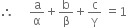 therefore space space space space space straight a over straight alpha plus straight b over straight beta plus straight c over straight gamma space equals 1