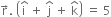 straight r with rightwards arrow on top. space open parentheses straight i with hat on top space plus space straight j with hat on top space plus space straight k with hat on top close parentheses space equals space 5