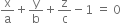 straight x over straight a plus straight y over straight b plus straight z over straight c minus 1 space equals space 0