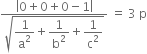 fraction numerator open vertical bar 0 plus 0 plus 0 minus 1 close vertical bar over denominator square root of begin display style 1 over straight a squared end style plus begin display style 1 over straight b squared end style plus begin display style 1 over straight c squared end style end root end fraction space equals space 3 space straight p