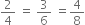2 over 4 space equals space 3 over 6 space equals 4 over 8