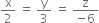 straight x over 2 space equals space straight y over 3 space equals space fraction numerator straight z over denominator negative 6 end fraction