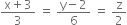 fraction numerator straight x plus 3 over denominator 3 end fraction space equals space fraction numerator straight y minus 2 over denominator 6 end fraction space equals space straight z over 2