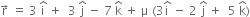 straight r with rightwards arrow on top space equals space 3 space straight i with hat on top space plus space space 3 space straight j with hat on top space minus space 7 space straight k with hat on top space plus space straight mu space left parenthesis 3 straight i with hat on top space minus space 2 space straight j with hat on top space plus space space 5 space straight k with hat on top right parenthesis