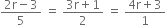 fraction numerator 2 straight r minus 3 over denominator 5 end fraction space equals space fraction numerator 3 straight r plus 1 over denominator 2 end fraction space equals space fraction numerator 4 straight r plus 3 over denominator 1 end fraction