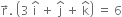 straight r with rightwards arrow on top. space open parentheses 3 space straight i with hat on top space plus space straight j with hat on top space plus space straight k with hat on top close parentheses space equals space 6