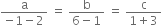 fraction numerator straight a over denominator negative 1 minus 2 end fraction space equals space fraction numerator straight b over denominator 6 minus 1 end fraction space equals space fraction numerator straight c over denominator 1 plus 3 end fraction