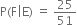 straight P left parenthesis straight F vertical line straight E right parenthesis space equals space 25 over 51