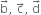 straight b with rightwards arrow on top comma space straight c with rightwards arrow on top comma space straight d with rightwards arrow on top