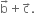 straight b with rightwards arrow on top plus straight c with rightwards arrow on top.