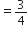 equals 3 over 4