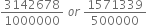 3142678 over 1000000 space o r space 1571339 over 500000