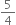 5 over 4