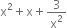 straight x squared plus straight x plus 3 over straight x squared