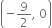 open parentheses negative 9 over 2 comma space 0 close parentheses