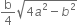 straight b over 4 square root of 4 a squared minus b squared end root