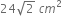 24 square root of 2 space c m squared