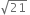 square root of 21 space
