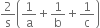 2 over straight s open parentheses 1 over straight a plus 1 over straight b plus 1 over straight c close parentheses