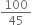 100 over 45