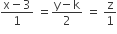 fraction numerator straight x minus 3 over denominator 1 end fraction space equals fraction numerator straight y minus straight k over denominator 2 end fraction space equals space straight z over 1