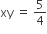 xy space equals space 5 over 4
