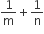 1 over straight m plus 1 over straight n