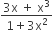 fraction numerator 3 straight x space plus space straight x cubed over denominator 1 plus 3 straight x squared end fraction