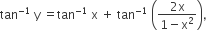 tan to the power of negative 1 end exponent space straight y space equals tan to the power of negative 1 end exponent space straight x space plus space tan to the power of negative 1 end exponent space open parentheses fraction numerator 2 straight x over denominator 1 minus straight x squared end fraction close parentheses comma