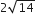 2 square root of 14