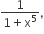 fraction numerator 1 over denominator 1 plus straight x to the power of 5 end fraction comma