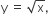 straight y space equals space square root of straight x comma