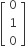 open square brackets table row 0 row 1 row 0 end table close square brackets