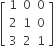 open square brackets table row 1 0 0 row 2 1 0 row 3 2 1 end table close square brackets