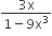 fraction numerator 3 straight x over denominator 1 minus 9 straight x cubed end fraction
