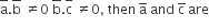 top enclose straight a. top enclose straight b space not equal to 0 space top enclose straight b. top enclose straight c space not equal to 0 comma space then space straight a with bar on top space and space straight c with bar on top space are