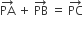 PA with rightwards arrow on top space plus space PB with rightwards arrow on top space equals space PC with rightwards arrow on top