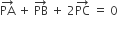 PA with rightwards arrow on top space plus space PB with rightwards arrow on top space plus space 2 PC with rightwards arrow on top space equals space 0