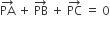 PA with rightwards arrow on top space plus space PB with rightwards arrow on top space plus space PC with rightwards arrow on top space equals space 0