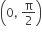 open parentheses 0 comma space straight pi over 2 close parentheses