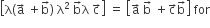 open square brackets straight lambda left parenthesis straight a with rightwards arrow on top space plus straight b with rightwards arrow on top right parenthesis space straight lambda squared space straight b with rightwards arrow on top straight lambda space straight c with rightwards arrow on top close square brackets space equals space open square brackets straight a with rightwards arrow on top space straight b with rightwards arrow on top space plus straight c with rightwards arrow on top straight b with rightwards arrow on top close square brackets space for