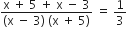 fraction numerator straight x space plus space 5 space plus space straight x space minus space 3 over denominator left parenthesis straight x space minus space 3 right parenthesis space left parenthesis straight x space plus space 5 right parenthesis end fraction space equals space 1 third