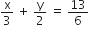 straight x over 3 space plus space straight y over 2 space equals space 13 over 6