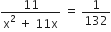 fraction numerator 11 over denominator straight x squared space plus space 11 straight x end fraction space equals space 1 over 132