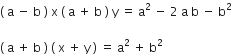 left parenthesis space straight a space minus space straight b space right parenthesis space straight x space left parenthesis space straight a space plus space straight b space right parenthesis space straight y space equals space straight a squared space minus space 2 space straight a space straight b space minus space straight b squared

left parenthesis space straight a space plus space straight b space right parenthesis space left parenthesis space straight x space plus space straight y space right parenthesis space equals space straight a squared space plus space straight b squared