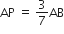 AP space equals space 3 over 7 AB