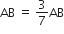 AB space equals space 3 over 7 AB