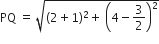 PQ space equals space square root of left parenthesis 2 plus 1 right parenthesis squared plus space open parentheses 4 minus 3 over 2 close parentheses squared end root
