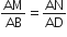 AM over AB equals AN over AD